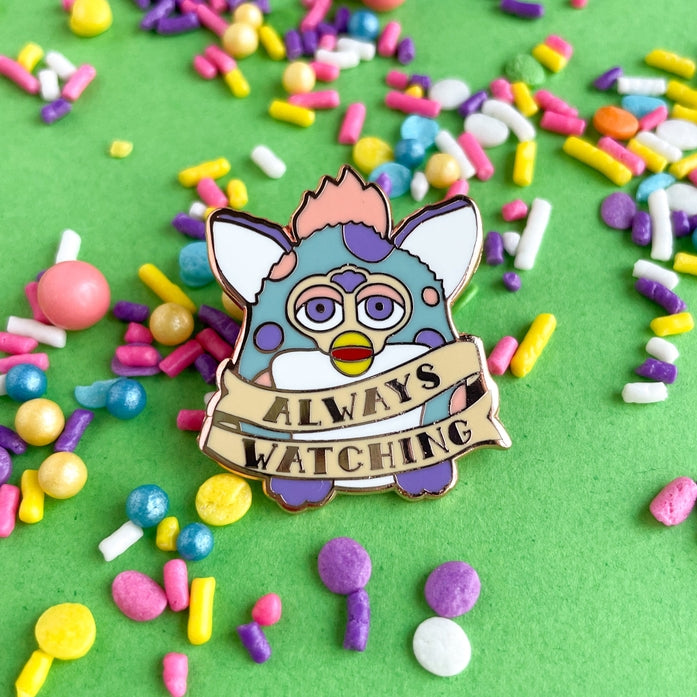 Always Watching Enamel Pin