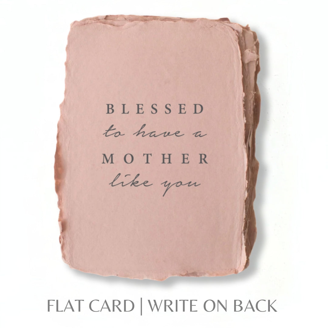 Blessed To Have A Mother Like You | Mother's Day Card