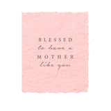 Blessed To Have A Mother Like You | Mother's Day Card