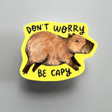 Don't Worry Be Capy Capybara Sticker