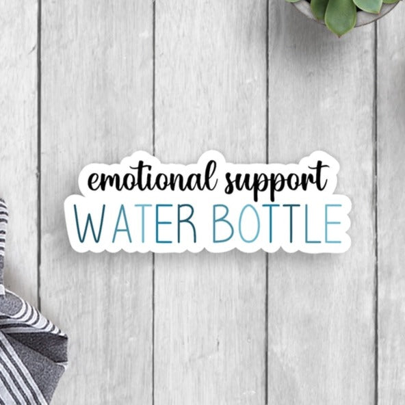 Emotional Support Water Bottle Vinyl Sticker