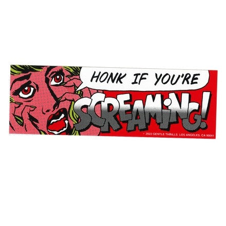 Honk If You're Screaming Bumper Sticker