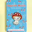 Hannakin Squish Mush Enamel Pin