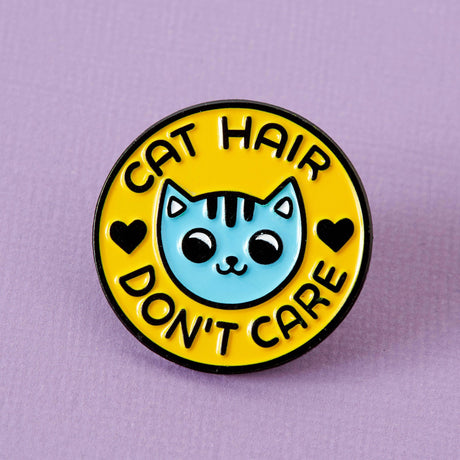 Cat Hair Don't Care Enamel Pin