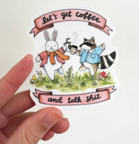 Coffee And Talking Shit Sticker