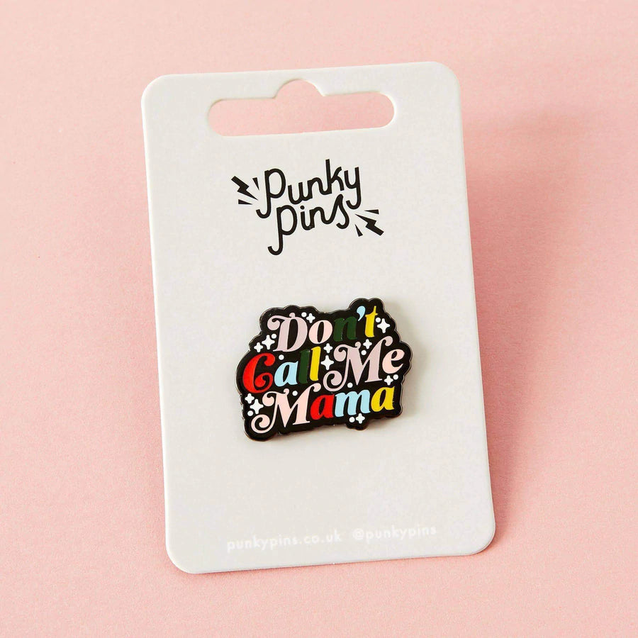 Pin de esmalte "No me llames mamá" 