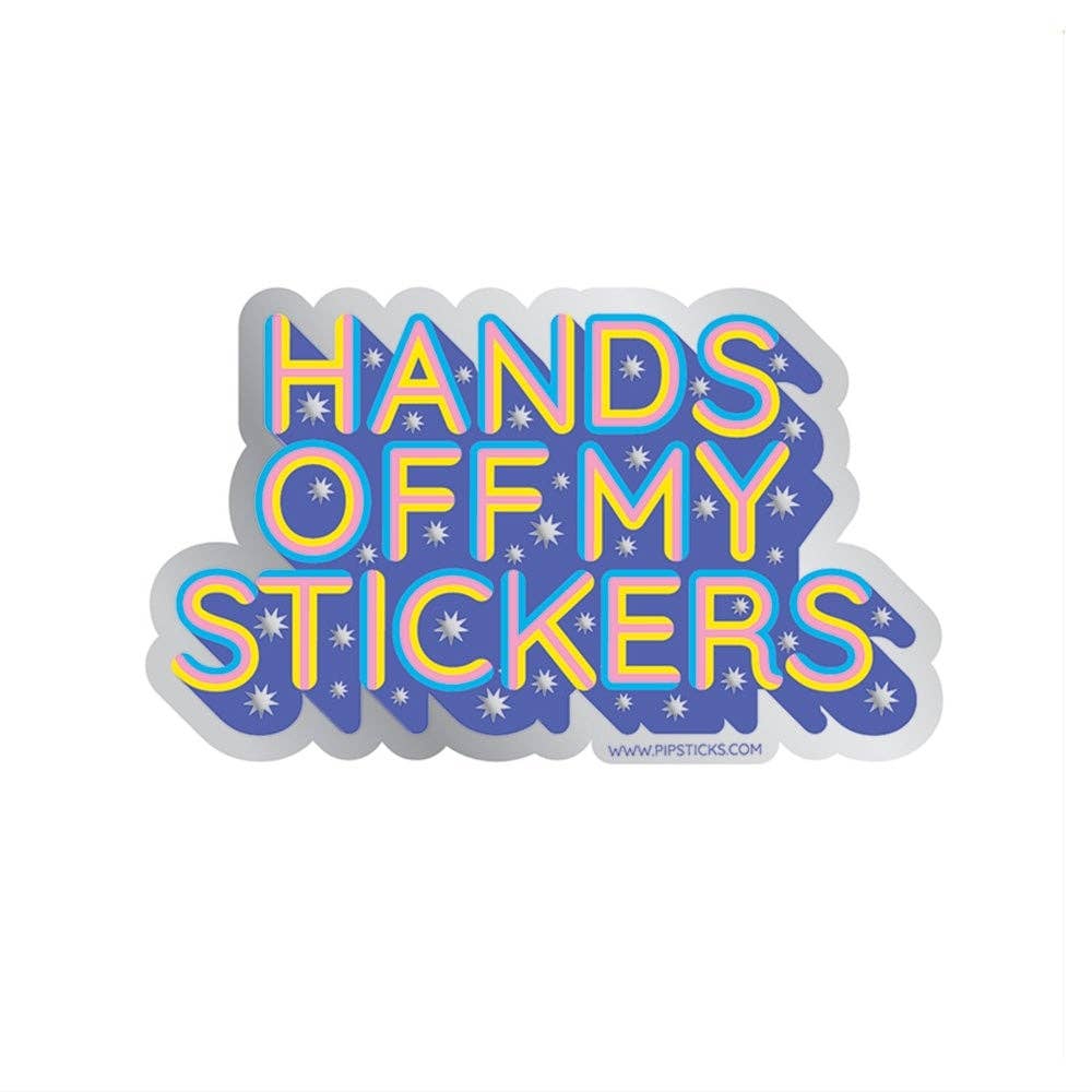 Hands Off My Stickers Vinyl Sticker