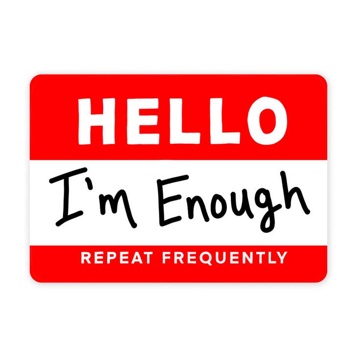 I’m Enough Sticker