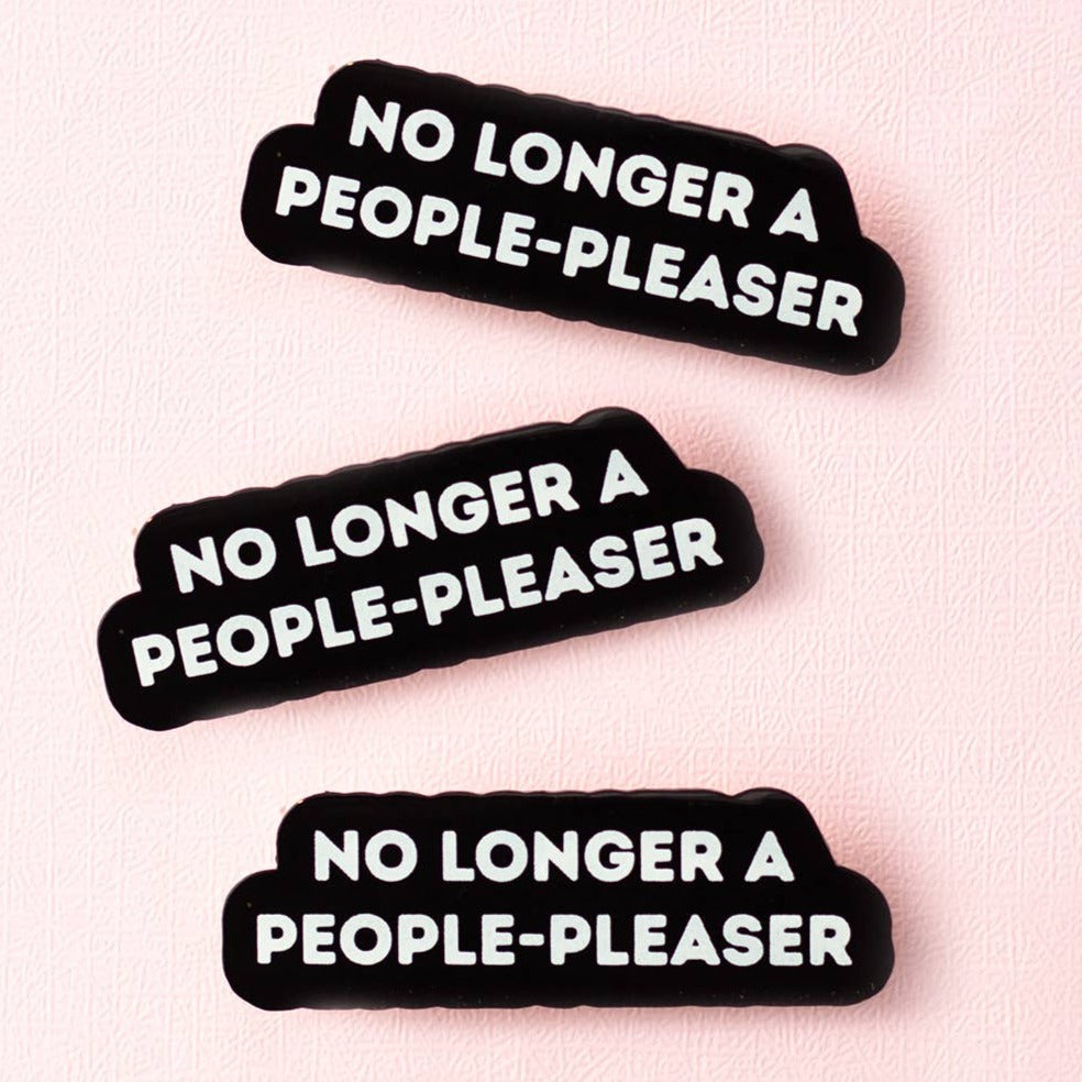 No Longer a People Pleaser Enamel Pin