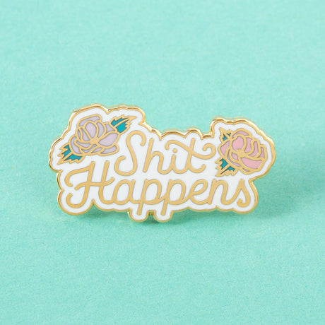 Shit Happens Enamel Pin