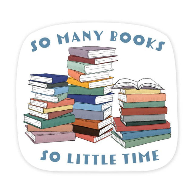 So Many Books So Little Time Vinyl Sticker