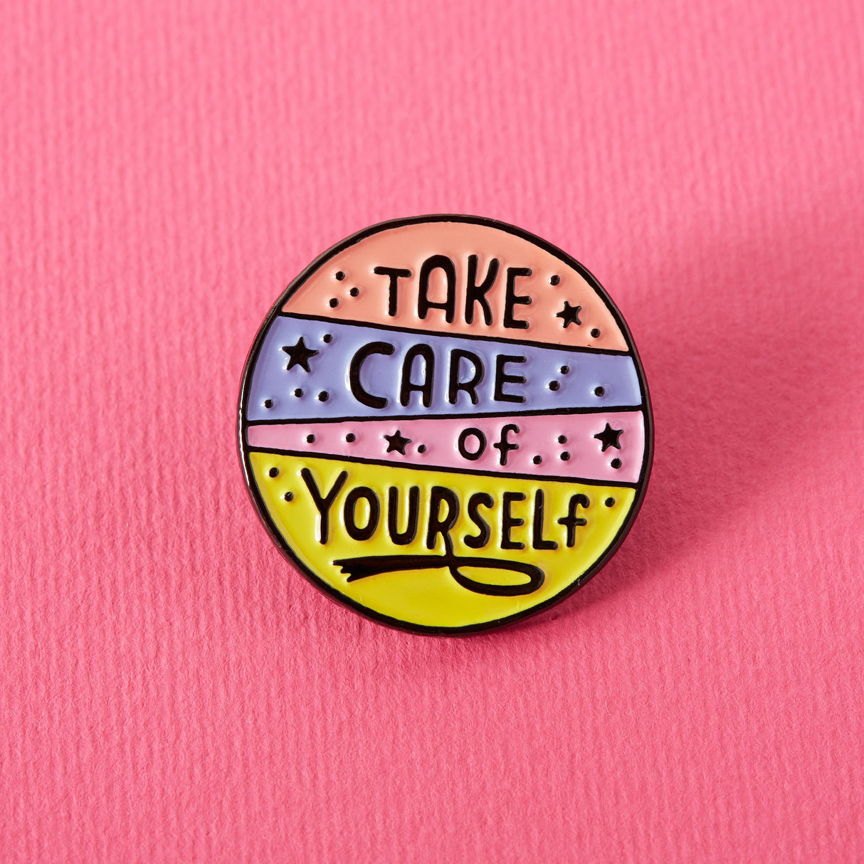 Take Care Of Yourself Soft Enamel Pin