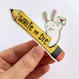 Write Or Die Sticker